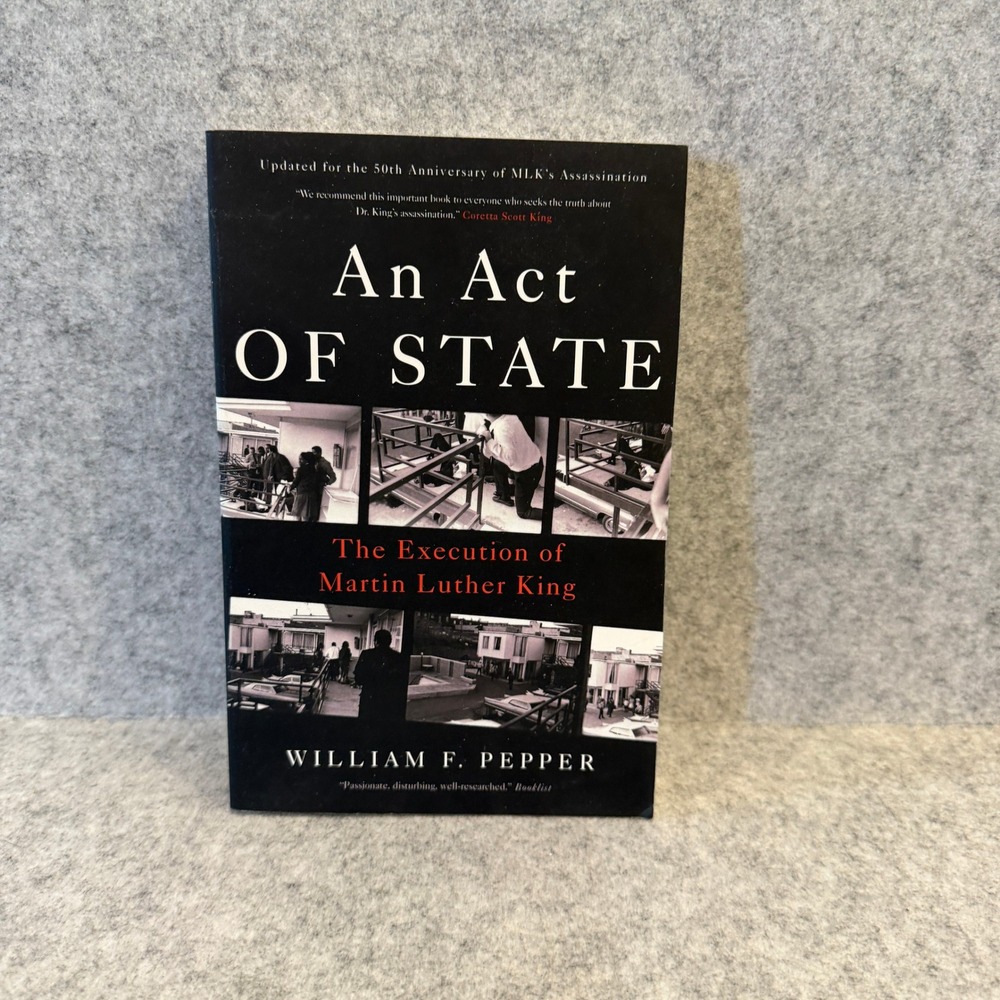 An Act of State: The Execution of Martin Luther King by William F. Pepper